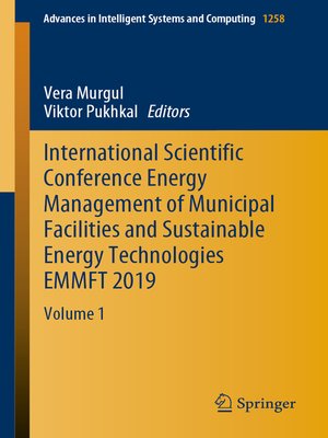 cover image of International Scientific Conference Energy Management of Municipal Facilities and Sustainable Energy Technologies EMMFT 2019